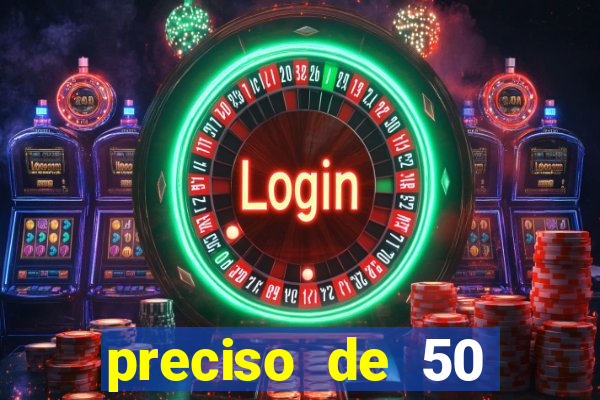 preciso de 50 reais urgente